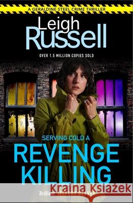 Revenge Killing: DI Steel: 21 Leigh Russell 9781835010457 Bedford Square Publishers