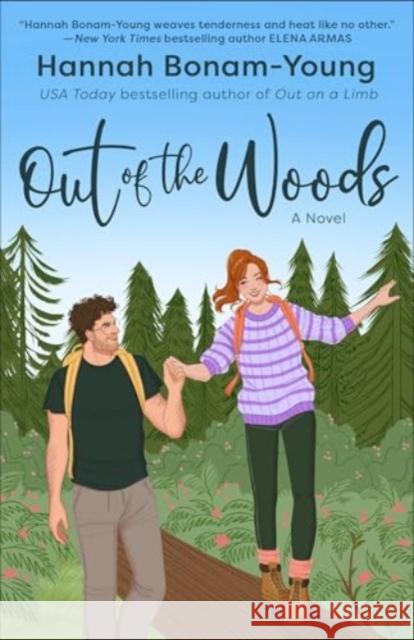 Out of the Woods: A tender, second-chance romance about high school sweethearts, one make-or-break week in the woods, and remembering how to love each other again Hannah Bonam-Young 9781835011454