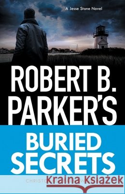 Robert B. Parker's Buried Secrets: Jesse Stone 22 Christopher Farnsworth 9781835012215 Bedford Square Publishers