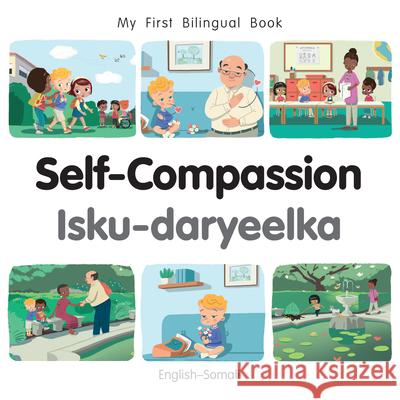 My First Bilingual Book - Self-Compassion (English-Somali) Patricia Billings 9781835053034 Milet Publishing