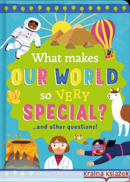 What Makes Our World so Very Special?: and other questions Rachel Moss 9781835090046