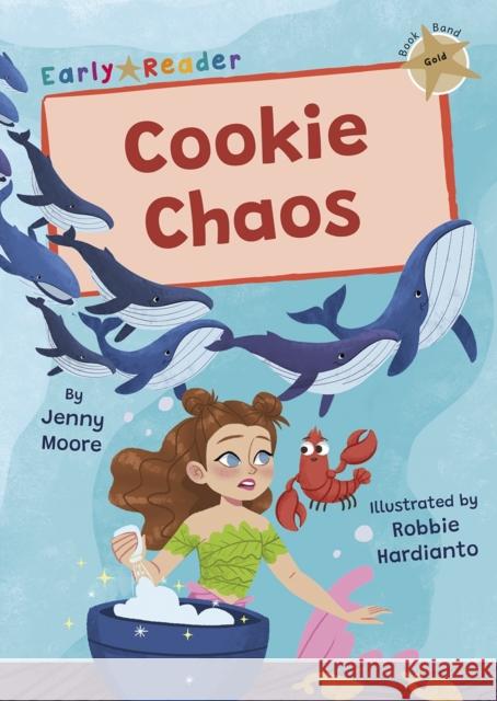 Cookie Chaos: (Gold Early Reader) Jenny Moore 9781835110324 Maverick Arts Publishing