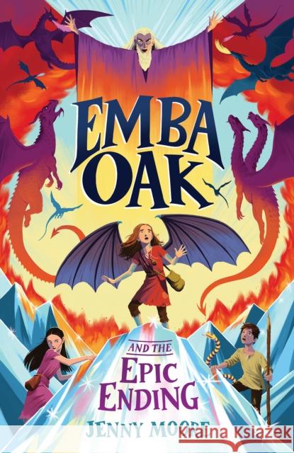 Emba Oak and the Epic Ending Jenny Moore 9781835110393 Maverick Arts Publishing