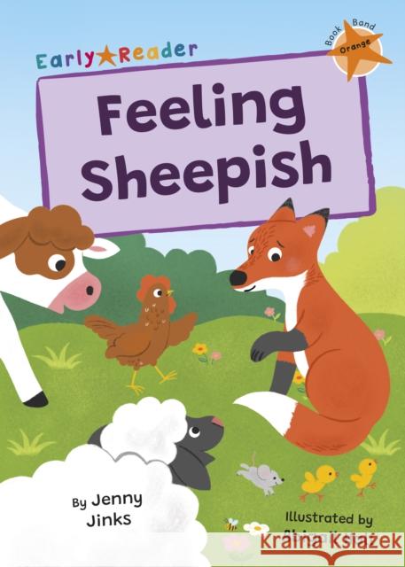 Feeling Sheepish: (Orange Early Reader) Jenny Jinks 9781835110539 Maverick Arts Publishing