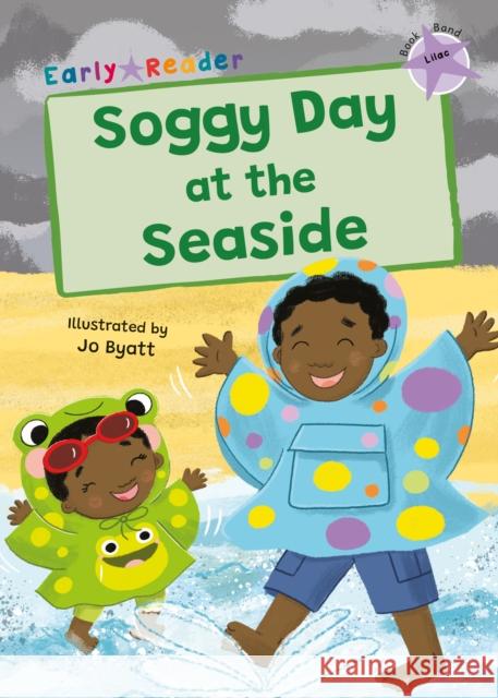 Soggy Day at the Seaside: (Lilac Early Reader) Kris Knight 9781835110645 Maverick Arts Publishing