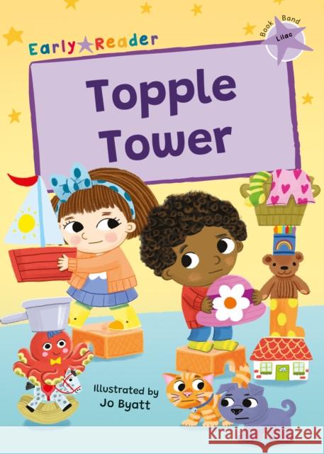 Topple Tower: (Lilac Early Reader) Kris Knight 9781835110676 Maverick Arts Publishing