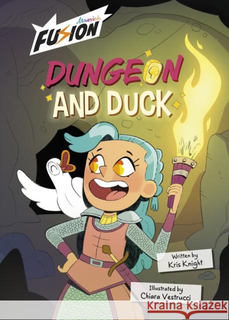Dungeon and Duck: (Fusion Reader) Kris Knight 9781835110737 Maverick Arts Publishing