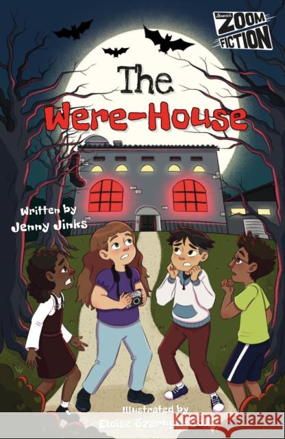 The Were-house: Zoom Fiction Jenny Jinks 9781835110898 Maverick Arts Publishing