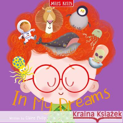 In My Dreams Miles Kelly 9781835150078 Miles Kelly Publishing