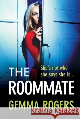 The Roommate Gemma Rogers   9781835180006 Boldwood Books Ltd