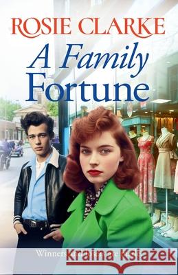 A Family Fortune Rosie Clarke 9781835181607 Boldwood Books Ltd