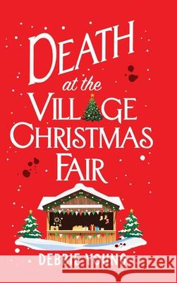 Death at the Village Christmas Fair Debbie Young 9781835185810 Boldwood Books Ltd