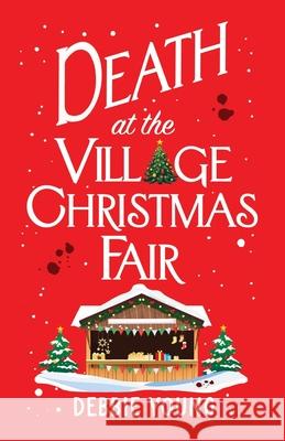 Death at the Village Christmas Fair Debbie Young 9781835185827 Boldwood Books Ltd