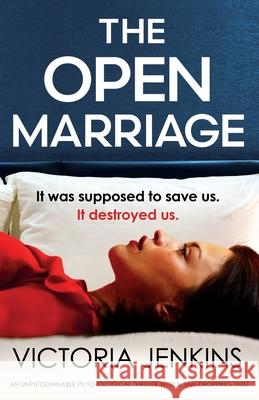 The Open Marriage: An unputdownable psychological thriller with a jaw-dropping twist Victoria Jenkins 9781835251850 Bookouture