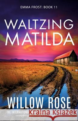 Waltzing Matilda Willow Rose 9781835253410 Bookouture