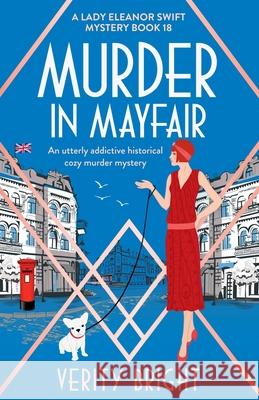 Murder in Mayfair: An utterly addictive historical cozy murder mystery Verity Bright 9781835255698 Bookouture