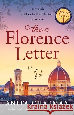 The Florence Letter: Absolutely spellbinding and page-turning dual narrative fiction Anita Chapman 9781835256497