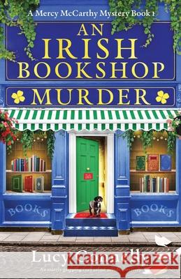 An Irish Bookshop Murder: An utterly gripping cozy crime murder mystery Lucy Connelly 9781835257173 Bookouture