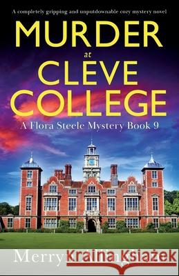 Murder at Cleve College: A completely gripping and unputdownable cozy mystery novel Merryn Allingham 9781835258569 Bookouture