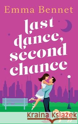 Last Dance, Second Chance Emma Bennet 9781835266939 Joffe Books Ltd