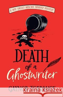 Death of a Ghostwriter: an utterly addictive cozy murder mystery Gaynor Torrance 9781835269749