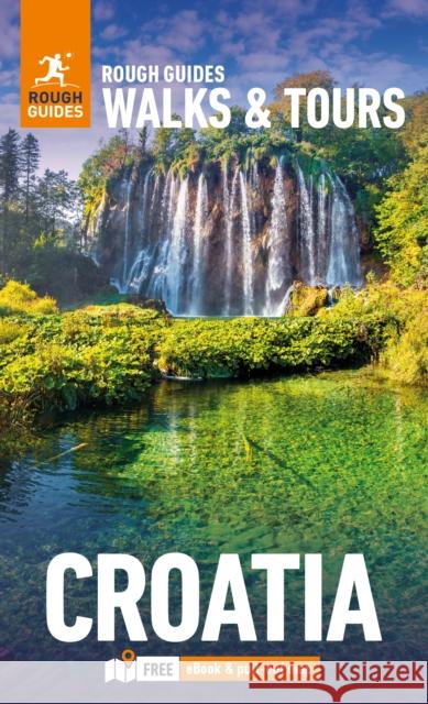 Rough Guides Walks and Tours Croatia: Top 15 Itineraries for Your Trip: Travel Guide with eBook Sara Darling 9781835290644 Rough Guides