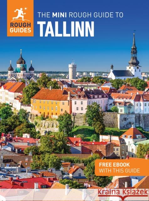 The Mini Rough Guide to Tallinn: Travel Guide with eBook Rough Guides Ellen Himelfarb 9781835291849 APA Publications