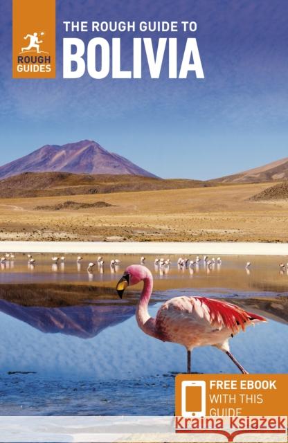 The Rough Guide to Bolivia: Travel Guide with eBook Rough Guides Shafik Meghji 9781835291863 Rough Guides