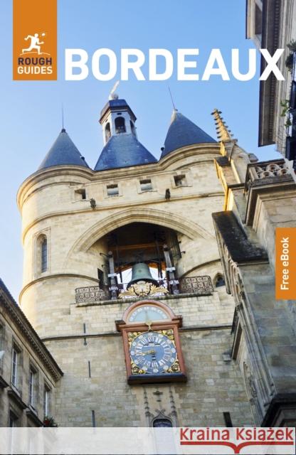 Rough Guides Bordeaux: Travel Guide with eBook Stuart Butler 9781835292266 Rough Guides