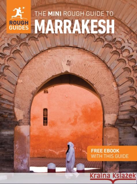 The Mini Rough Guide to Marrakesh: Travel Guide with eBook Rough Guides Alice Morrison 9781835292723 APA Publications