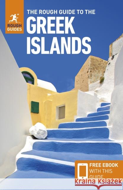 The Rough Guide to the Greek Islands: Travel Guide with eBook Rough Guides Maria Viskochi Nick Edwards 9781835293614