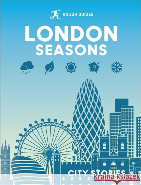 Rough Guides City Stories: London Seasons Libby Davies 9781835294000 Rough Guides
