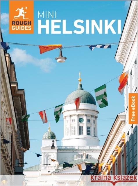 Rough Guides Mini Helsinki: Travel Guide with eBook Hotti, Paula 9781835294253 Rough Guides
