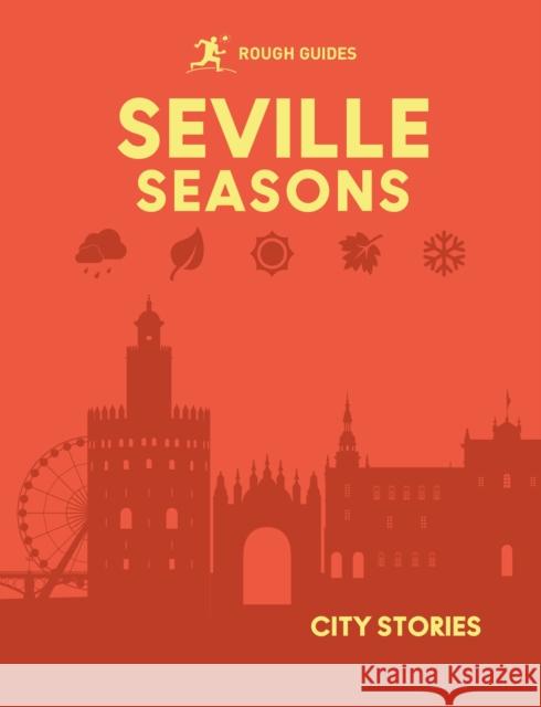 Rough Guides City Stories: Seville Seasons Rough Guides 9781835295069 Rough Guides
