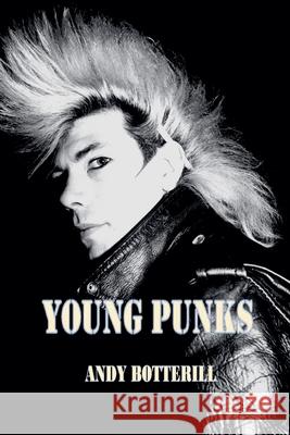 Young Punks Andy Botterill 9781835307632