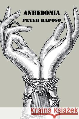 Anhedonia Peter Raposo 9781835308202