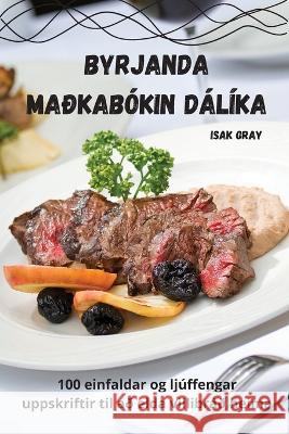 Byrjanda Madkabokin Dalika Isak Gray   9781835312001 Aurosory ltd