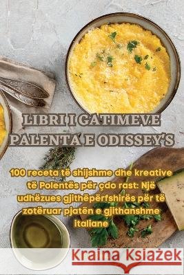 Libri I Gatimeve Palenta E Odissey's Endrit Deliu   9781835312049 Aurosory ltd