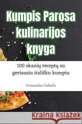 Kumpis Parosa kulinarijos knyga Armandas Dabulis   9781835313350 Aurosory ltd
