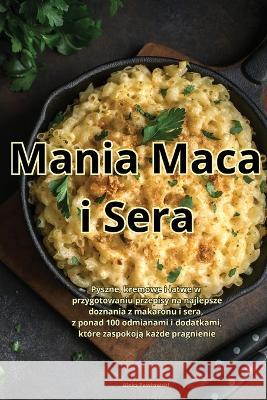 Mania Maca i Sera Aleks Pawlowski   9781835316894