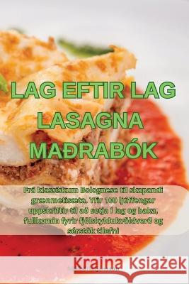 Lag Eftir Lag Lasagna Madrabok Njall Kristjansson   9781835318591 Aurosory ltd