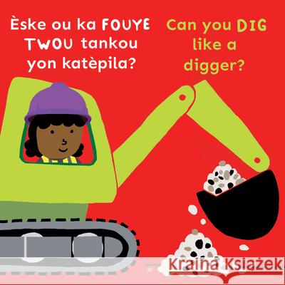 ?ske Ou Ka Fouye Twou Tankou Yon Kat?pila?/Can You Dig Like a Digger? Child's Play                             Cocoretto                                Abi Hall 9781835320594 Child's Play International