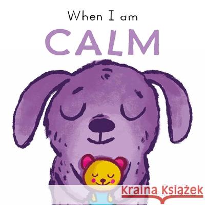 When I Am Calm Paula Bowles Child's Play 9781835321157