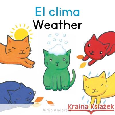 El Clima/Weather Airlie Anderson Airlie Anderson Creoletrans 9781835321409 Child's Play International