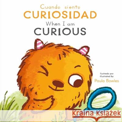 Cuando Siento Curiosidad/ When I Am Curious Paula Bowles Child's Play                             Creoletrans 9781835321812 Child's Play International