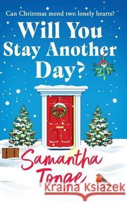 Will You Stay Another Day? Samantha Tonge 9781835330081 Boldwood Books Ltd