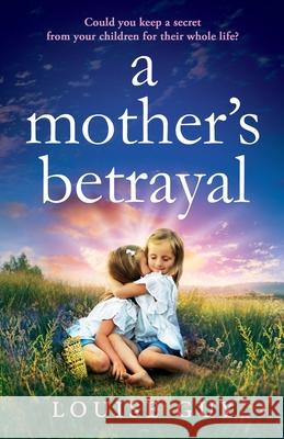 A Mother's Betrayal Louise Guy 9781835331477 Boldwood Books Ltd