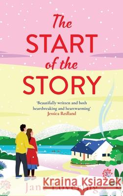 The Start of the Story Jane Lovering 9781835332290 Boldwood Books Ltd