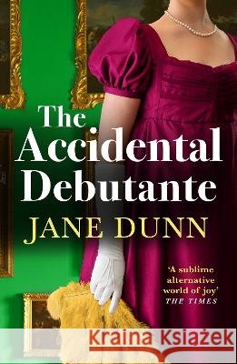 The Accidental Debutante Jane Dunn 9781835335598