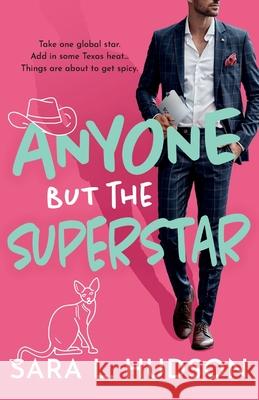 Anyone But The Superstar Sara L. Hudson 9781835336809 Boldwood Books Ltd